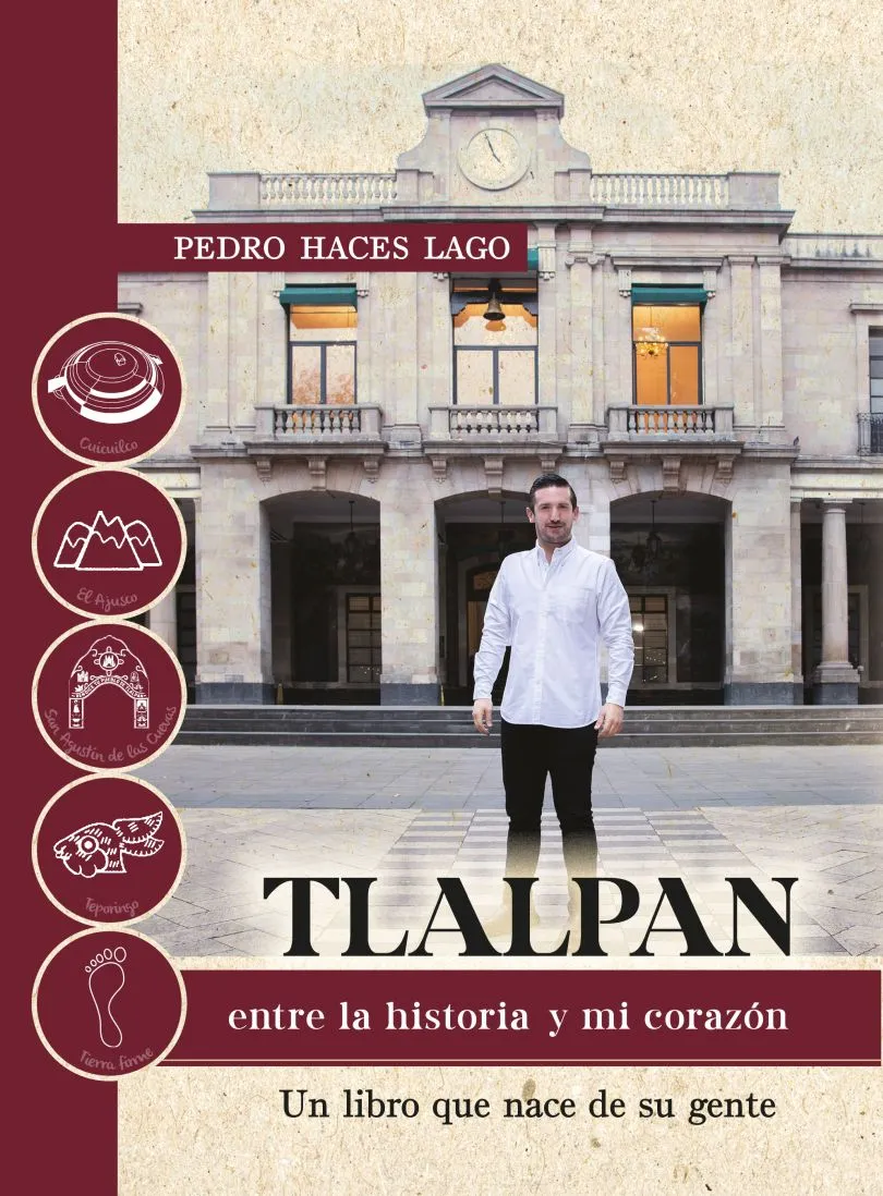 Portada del libro «Tlalpan, entre la historia y mi corazón» de Pedro Haces Lago